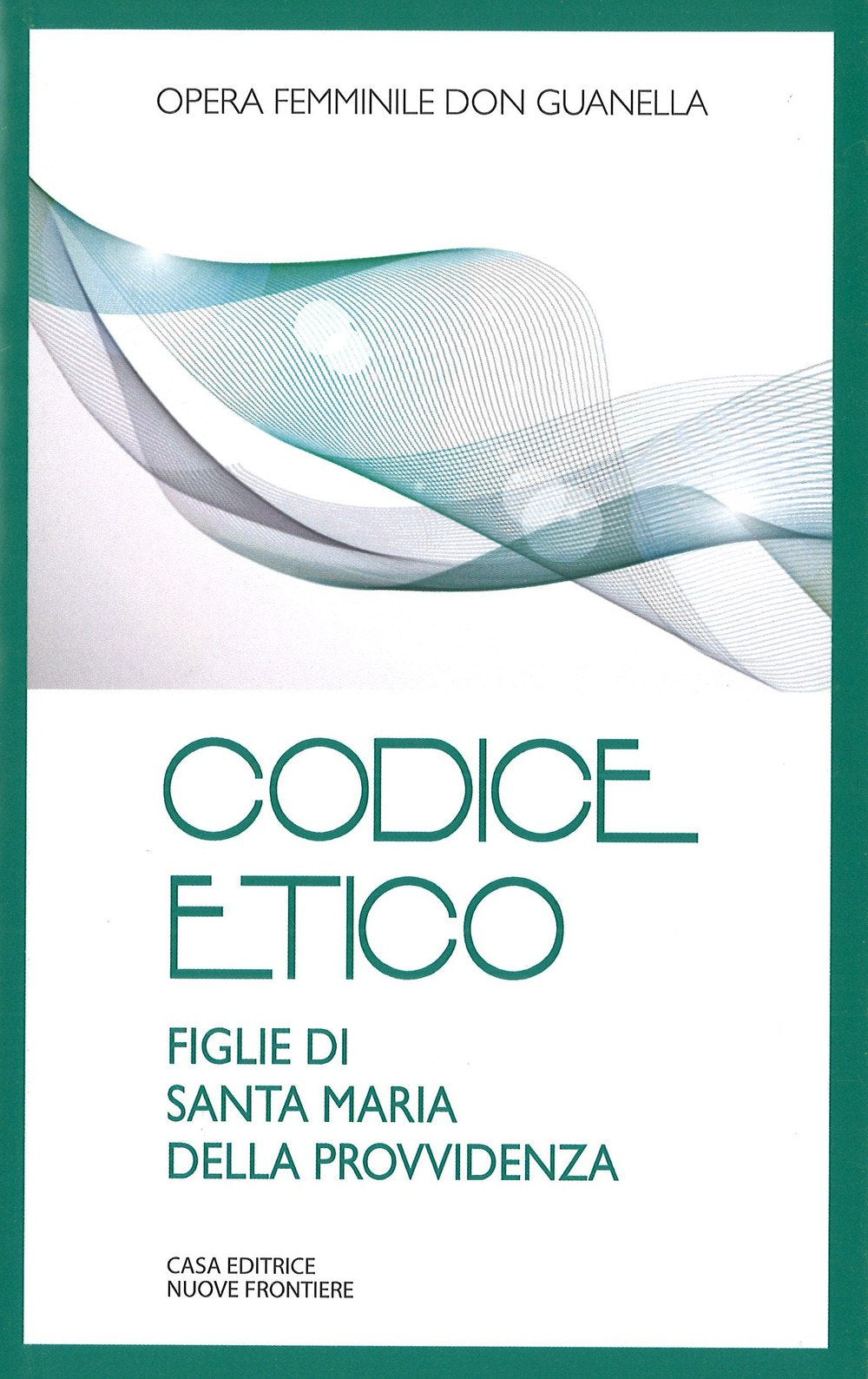 Codice etico. Figlie di Santa Maria della Provvidenza Books