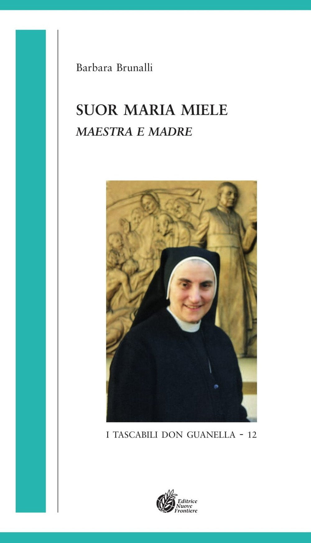 Suor Maria Miele. Maestra e madre (I tascabili don Guanella) Education & Training