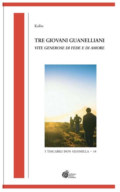 Tre giovani guanelliani. Vite generose di fede e di amore (I tascabili don Guanella) Contemporary literature