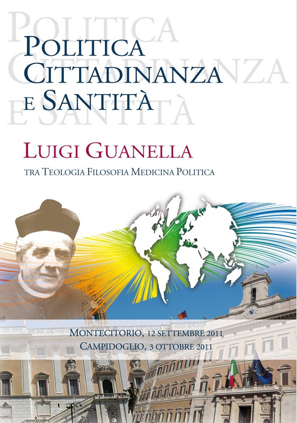 Politica cittadinanza e santità. Luigi Guanella tra teologia, filosofia, medicina, politica (Iniziative) Books
