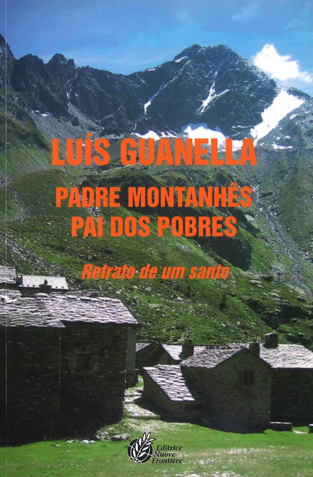 Luis Guanella padre montanhes pai dos pobres. Retrato de um santo Politics & History