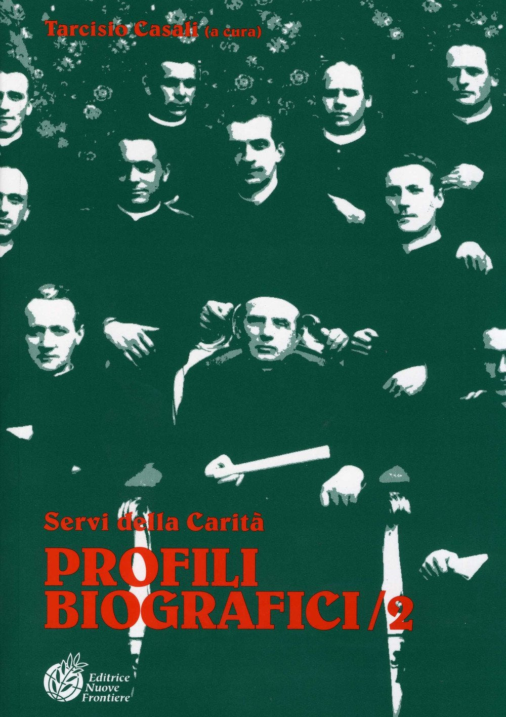 Profili biografici. Servi della carità (Vol. 2) Religion & Esotericism