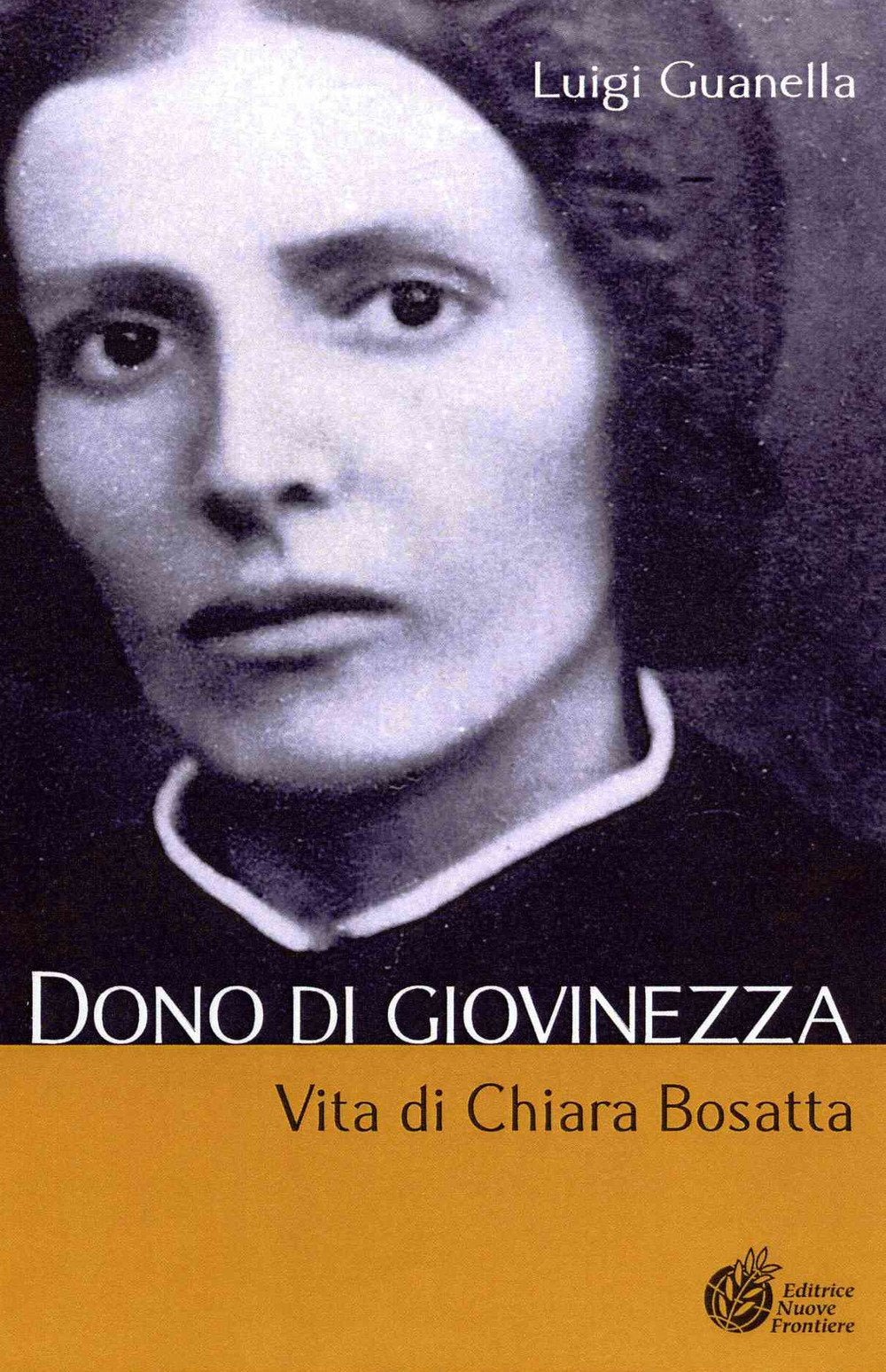 Dono di giovinezza. Vita di Chiara Bosatta (Documenti) Politics & History