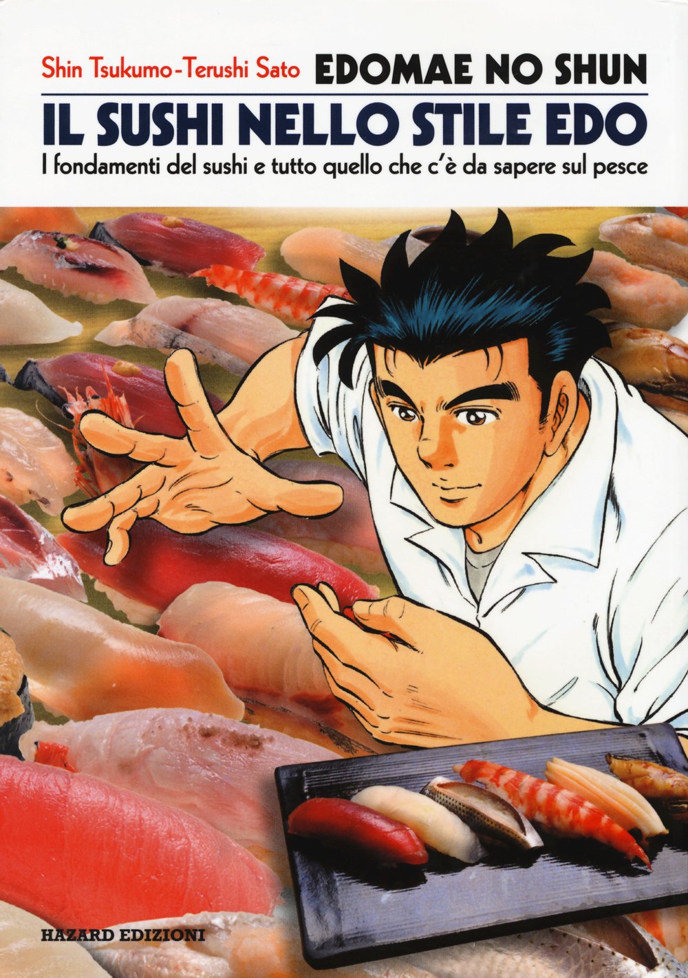 Edomae no shun. Il sushi nello stile Edo. I fondamenti del sushi e tutto quello che c'è da sapere sul pesce book