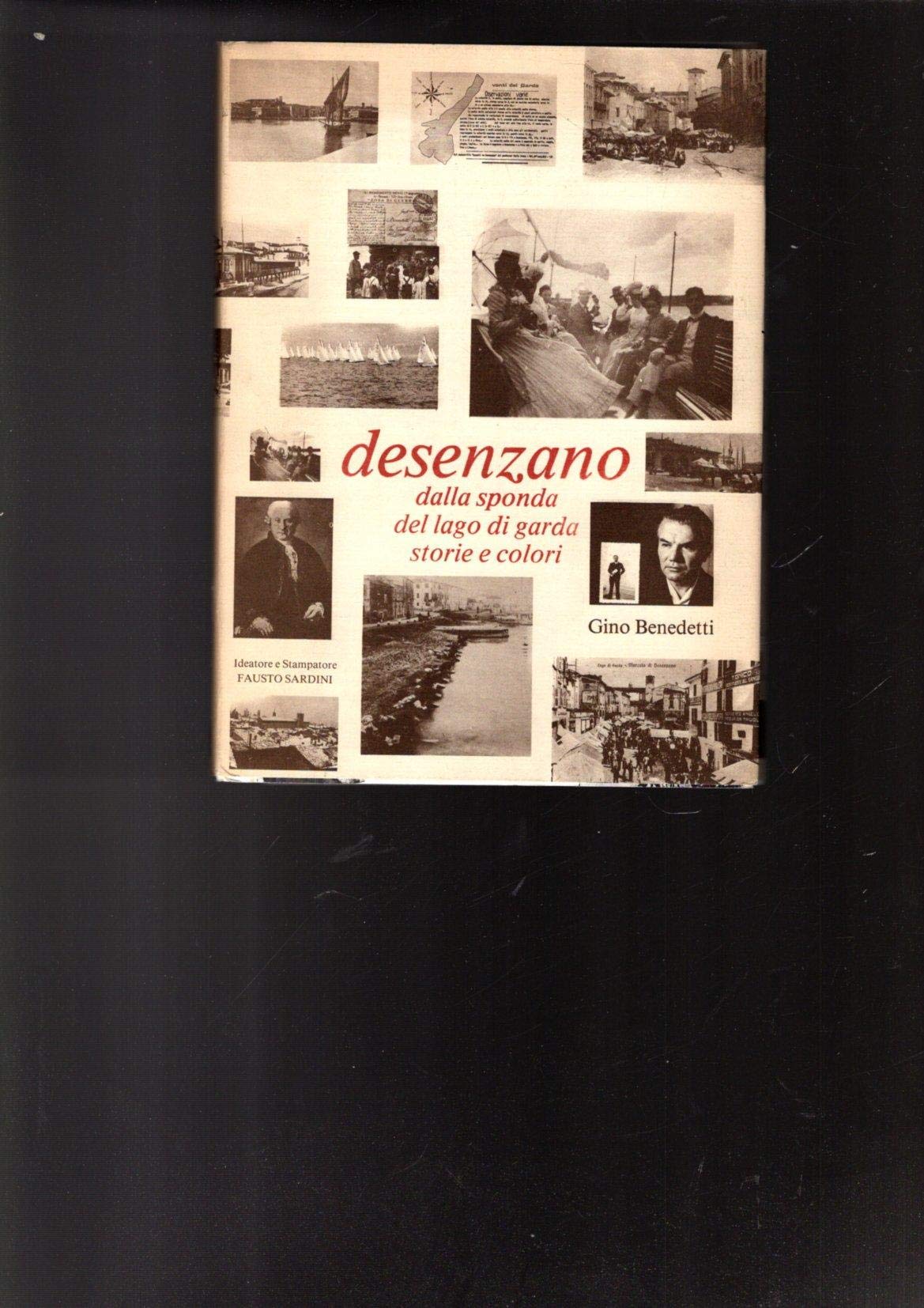 Desenzano dalle sponde del Lago di Garda. Storie e colori Leisure, Home & Garden