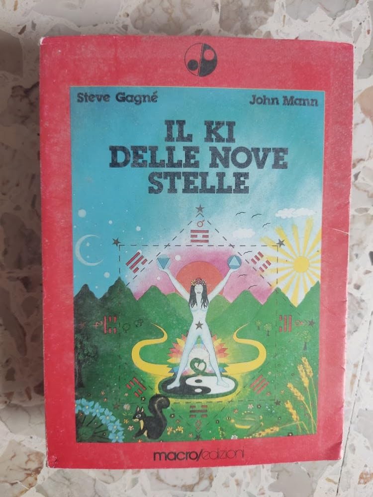 Il Ki delle 9 stelle. Guida all'astrologia orientale (Macrobiotica) Religion & Esotericism