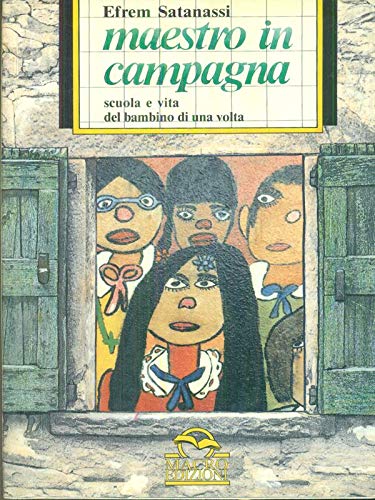 Maestro in campagna. Scuola e vita del bambino di una volta (Vivere e imparare) Books