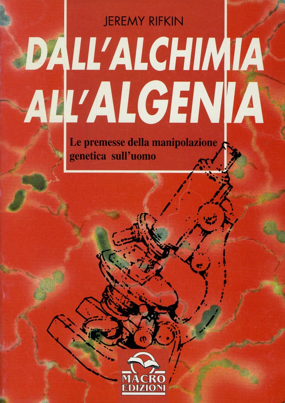 Dall'alchimia all'algenia. Le premesse della manipolazione genetica sull'uomo book