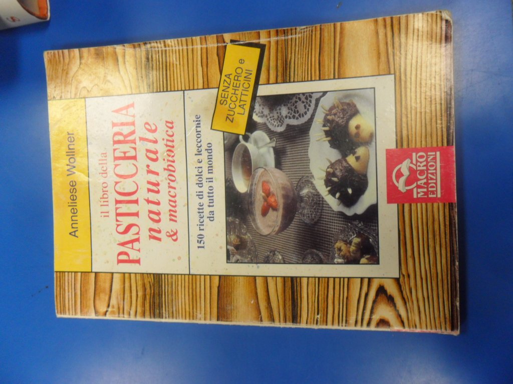 Il libro della pasticceria naturale e macrobiotica. 150 ricette di dolci e leccornie da tutto il mondo (L' arte di cucinare) Leisure, Home & Garden