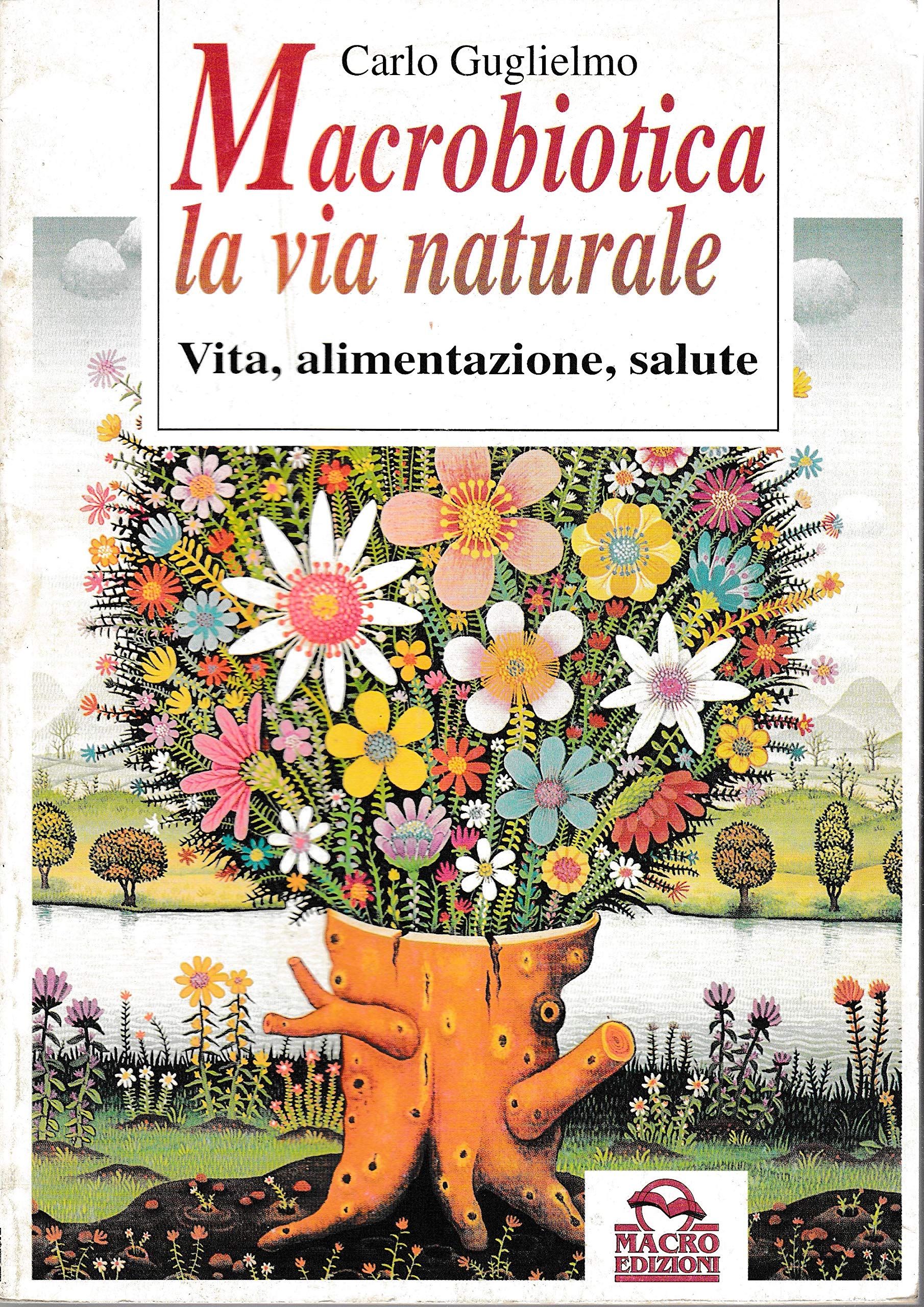 Macrobiotica, La Via Naturale. Vita cd