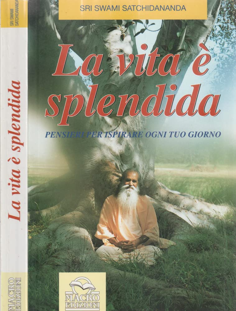 La vita è splendida. Pensieri per ispirare ogni tuo giorno (Nuova saggezza) Religion & Esotericism