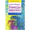 Come sviluppare l'energia interiore. Controllare lo stress con il cuore (Nuova saggezza) Health, Nutrition & Fitness