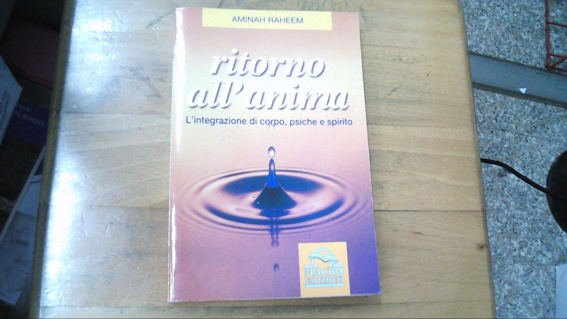 Ritorno all'anima. Integrazione di corpo, psiche e spirito book