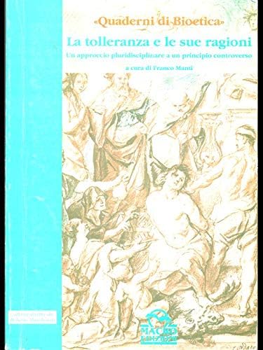 La tolleranza e le sue ragioni. Un approccio pluridisciplinare a un principio controverso book