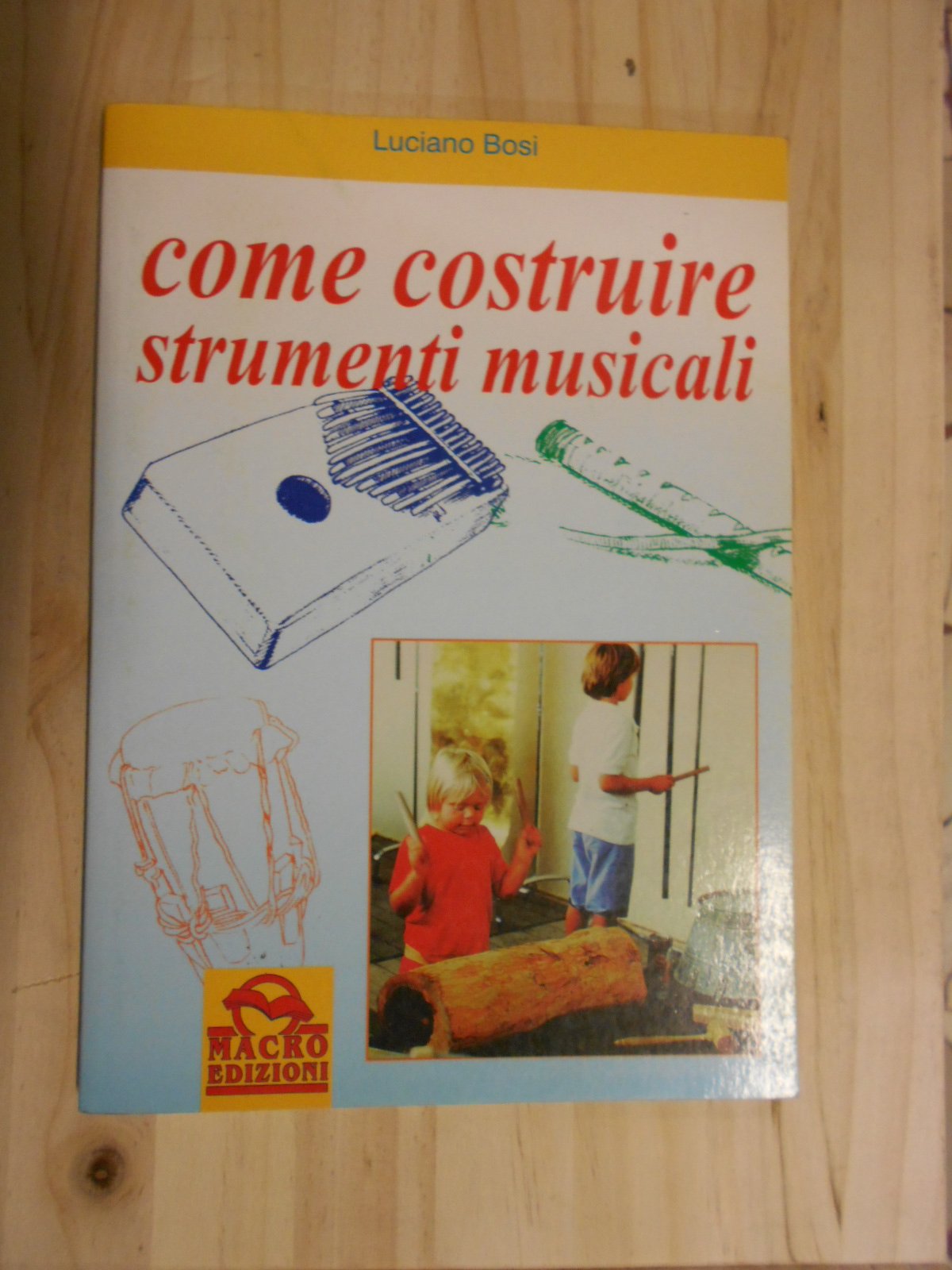 Come costruire strumenti musicali a percussione con materiali di recupero book