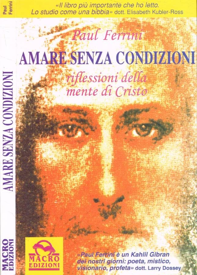 Amare senza condizioni. Riflessioni dalla mente di Cristo book