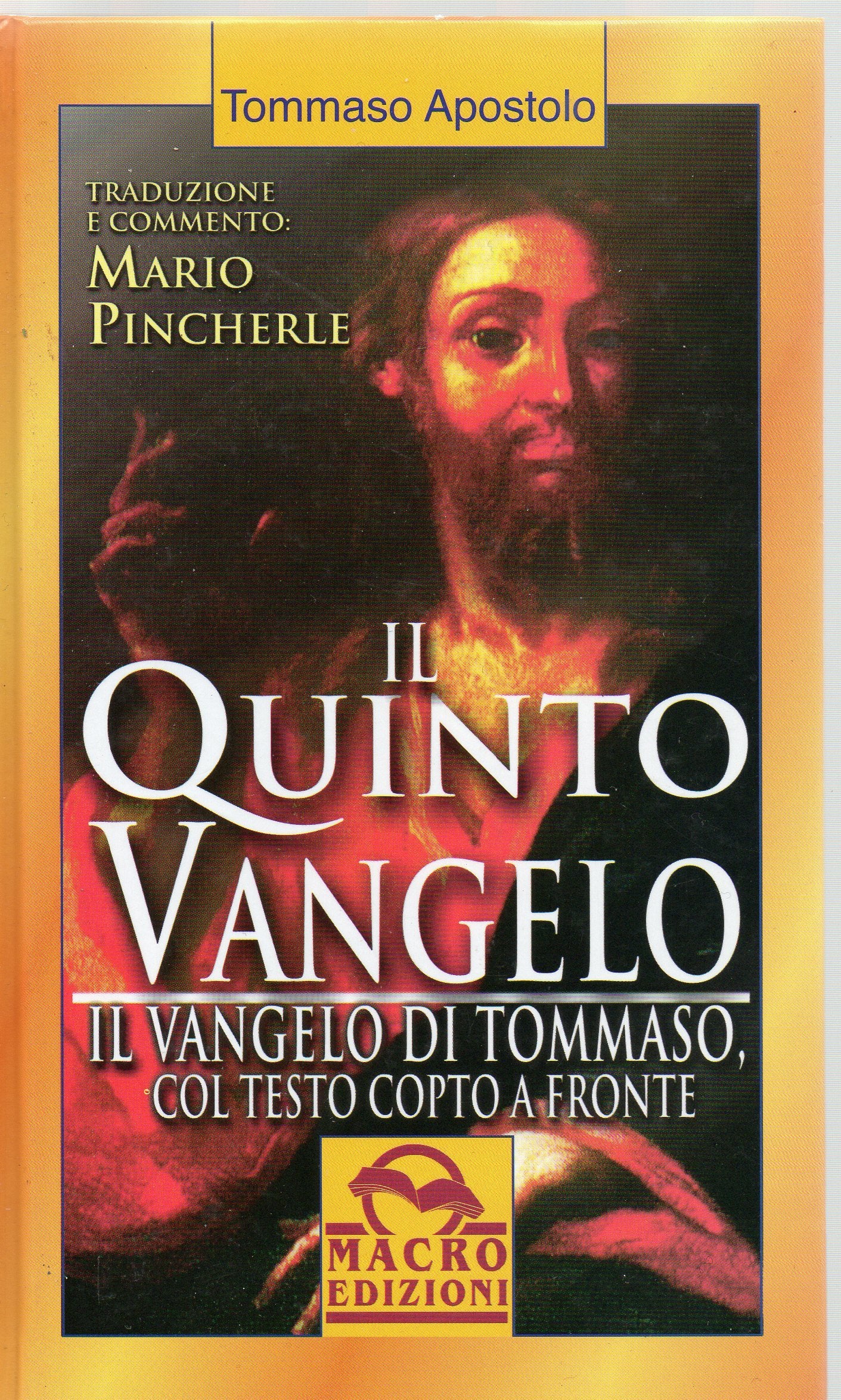 Il quinto vangelo. Il vangelo di Tommaso. Testo originale a fronte (Nuova saggezza) Religion & Esotericism