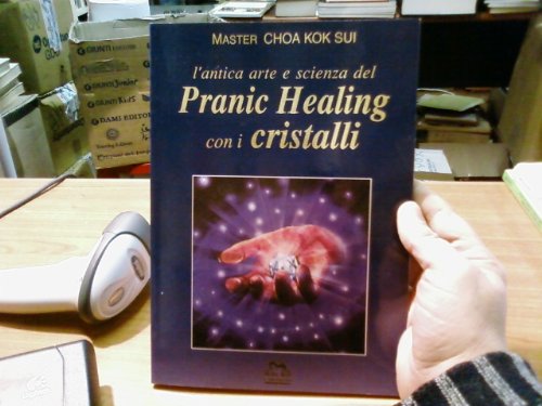 Arte e scienza del pranic healing con i cristalli Religion & Esotericism