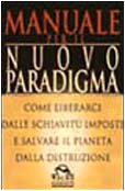 Manuale per il nuovo paradigma (Nuova saggezza) Books
