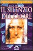 Il silenzio del cuore. Riflessioni della mente di Cristo (Nuova saggezza) Religion & Esotericism