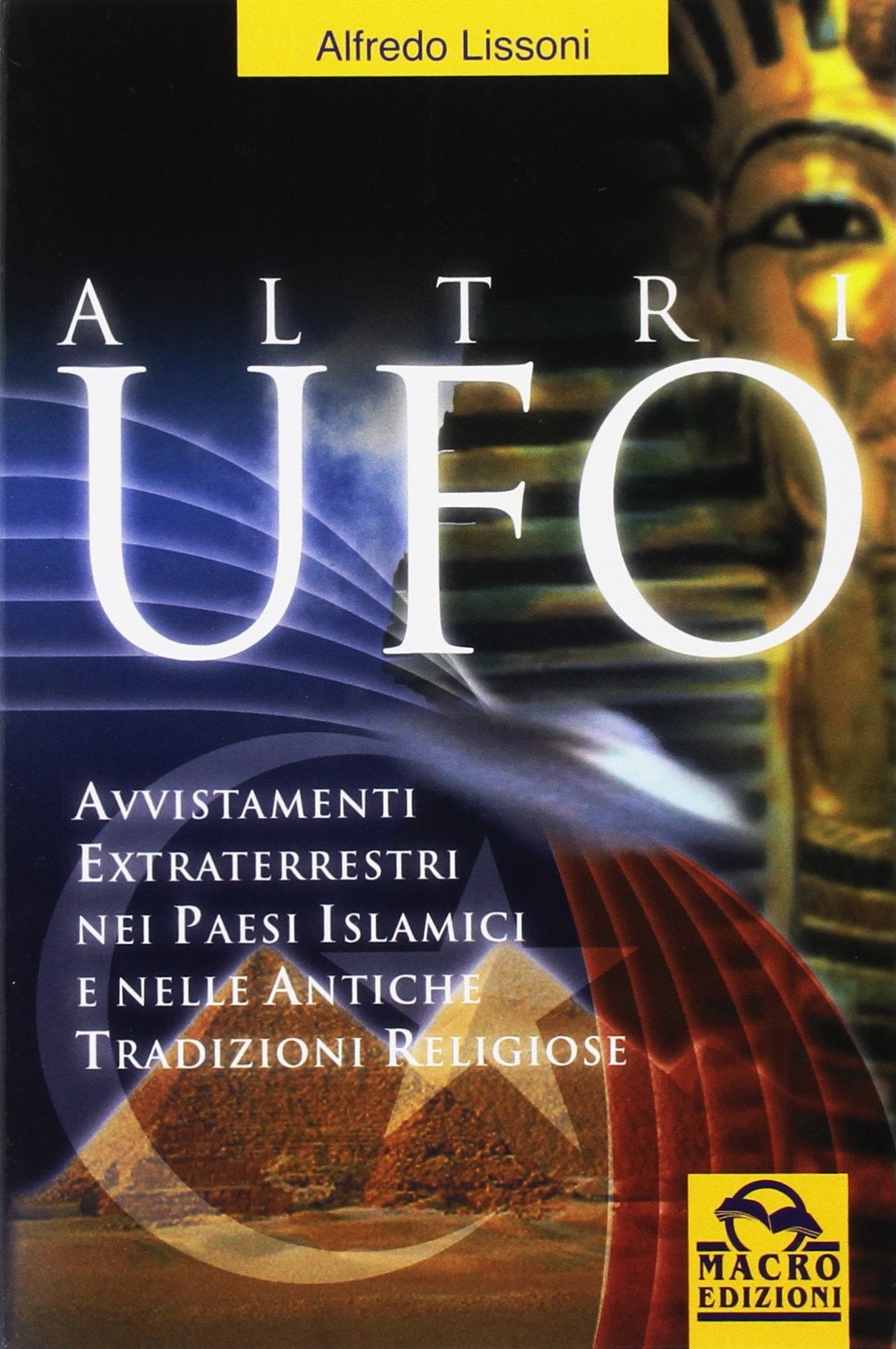 Altri UFO. Avvistamenti extraterrestri nei paesi islamici e nelle antiche tradizioni religiose book