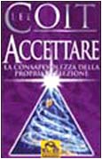 Accettare. La consapevolezza della propria perfezione (I nostri autori più amati) Books