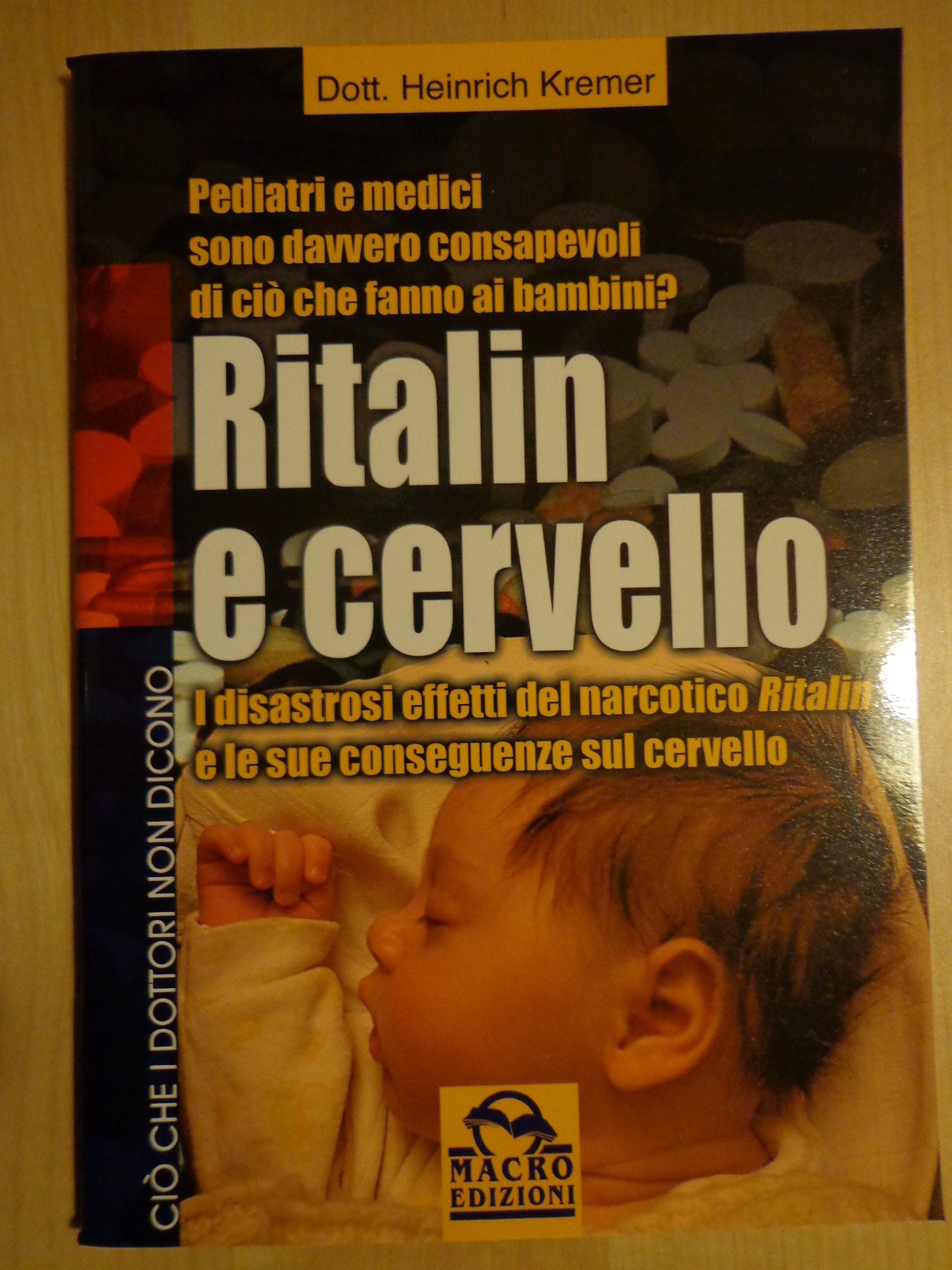Ritalin e cervello. I disastrosi effetti del narcotico Ritalin e le sue conseguenze sul cervello book