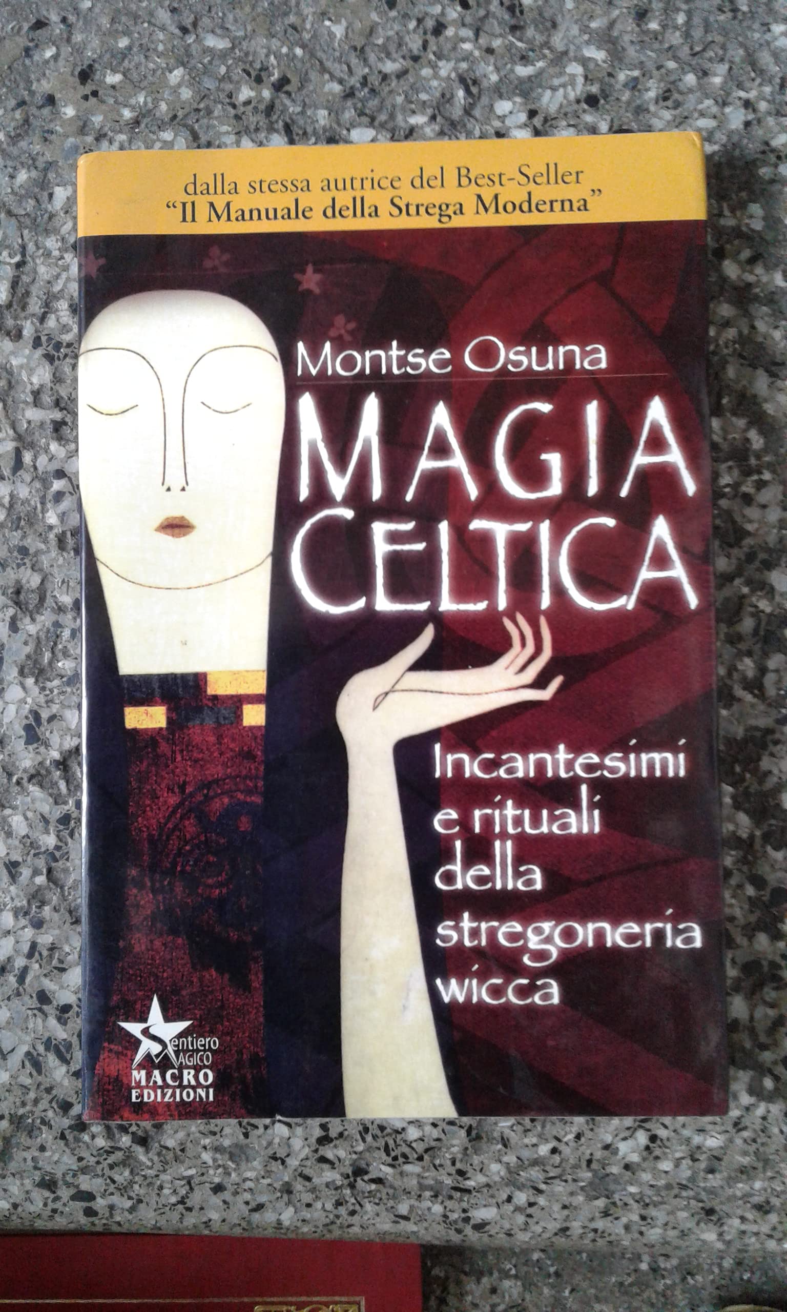 Magia celtica. Incantesimi e rituali della stregoneria wicca (Sentiero magico) Religion & Esotericism