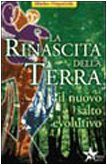 La rinascita della terra. Il nuovo salto evolutivo book