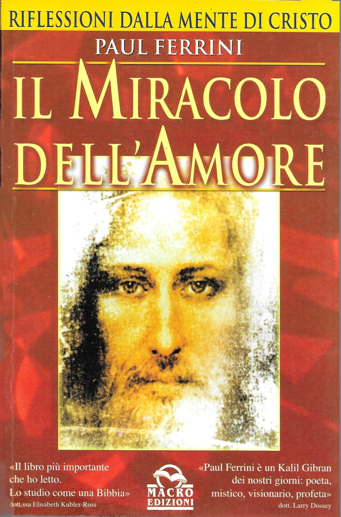 Il miracolo dell'amore. Riflessioni della mente di Cristo (Nuova saggezza) Religion & Esotericism
