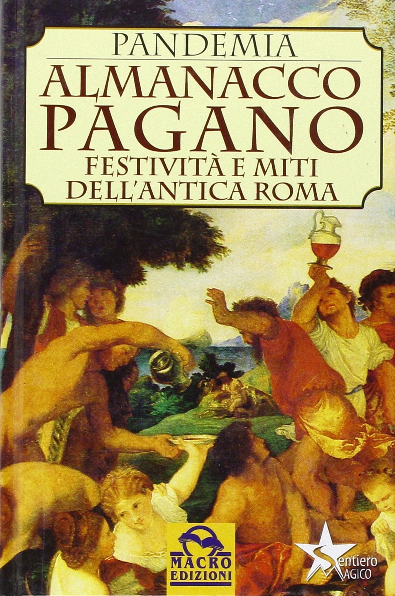 Almanacco pagano. Festività e miti dell'antica Roma book