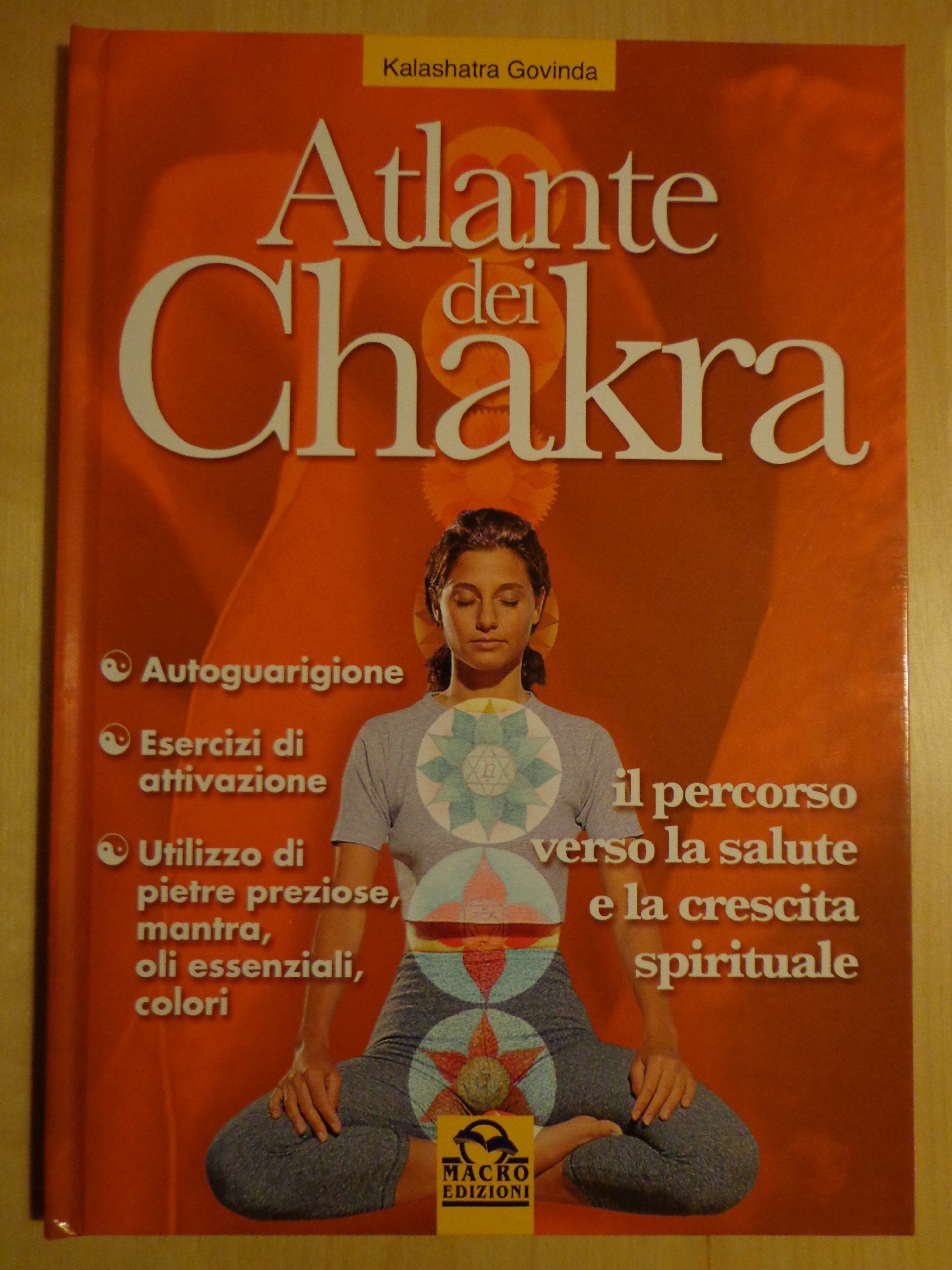 Atlante dei chakra. Il percorso verso la salute e la crescita spirituale Religion & Esotericism