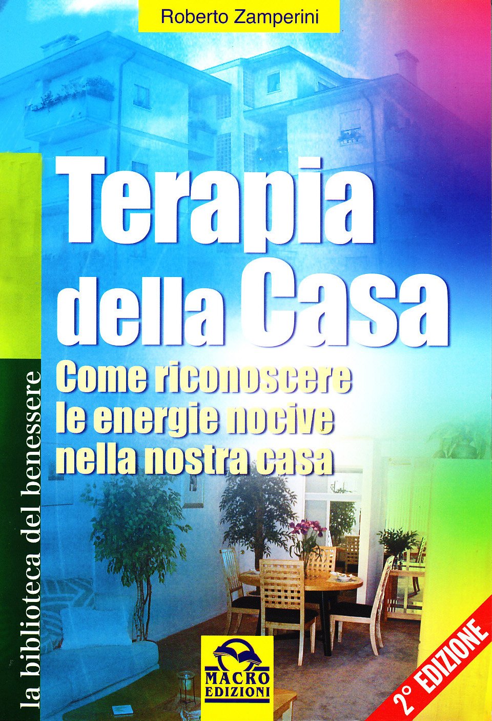 Terapia della casa. Come riconoscere le energie nocive nella nostra casa book