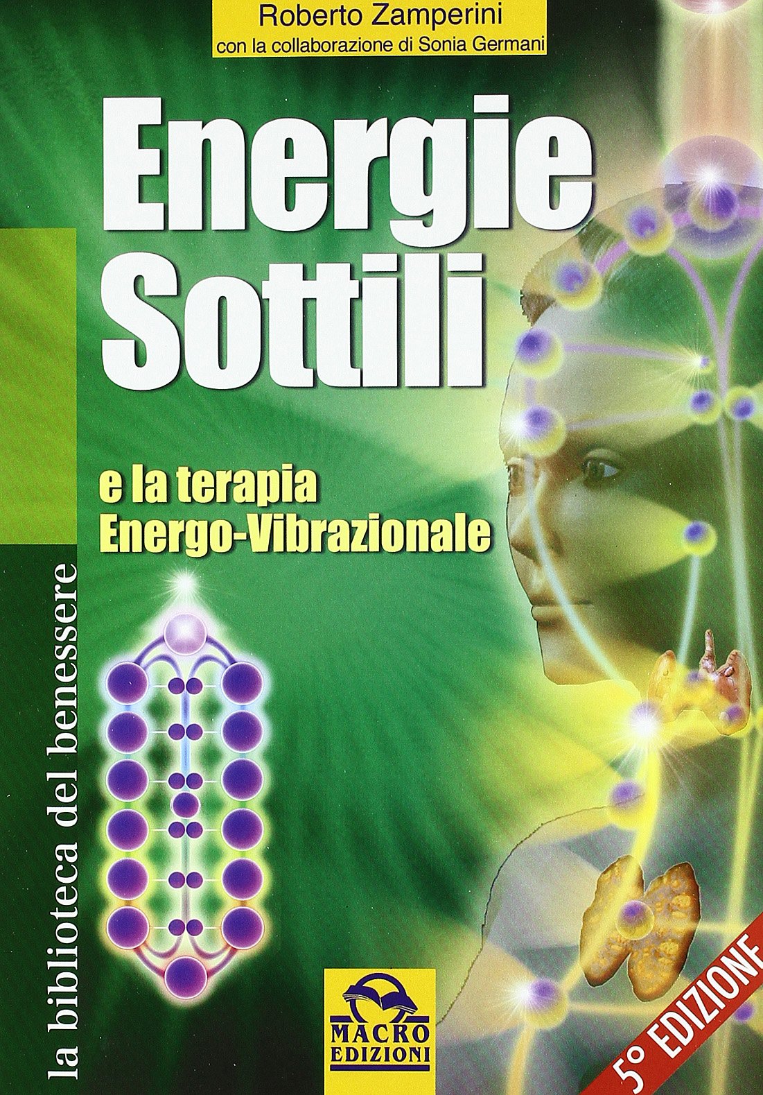 Energie sottili e la terapia energo-vibrazionale (La biblioteca del benessere) Health, Nutrition & Fitness
