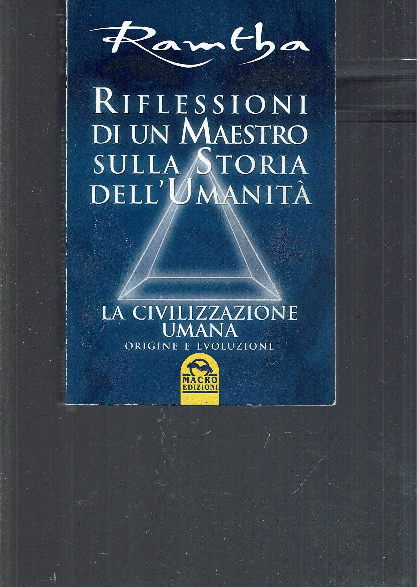 Riflessioni di un maestro sulla storia dell'umanità. La civilizzazione umana: origine e evoluzione book