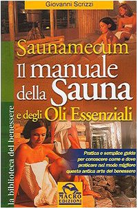 Saunamecum. Il manuale della sauna e degli oli essenziali book