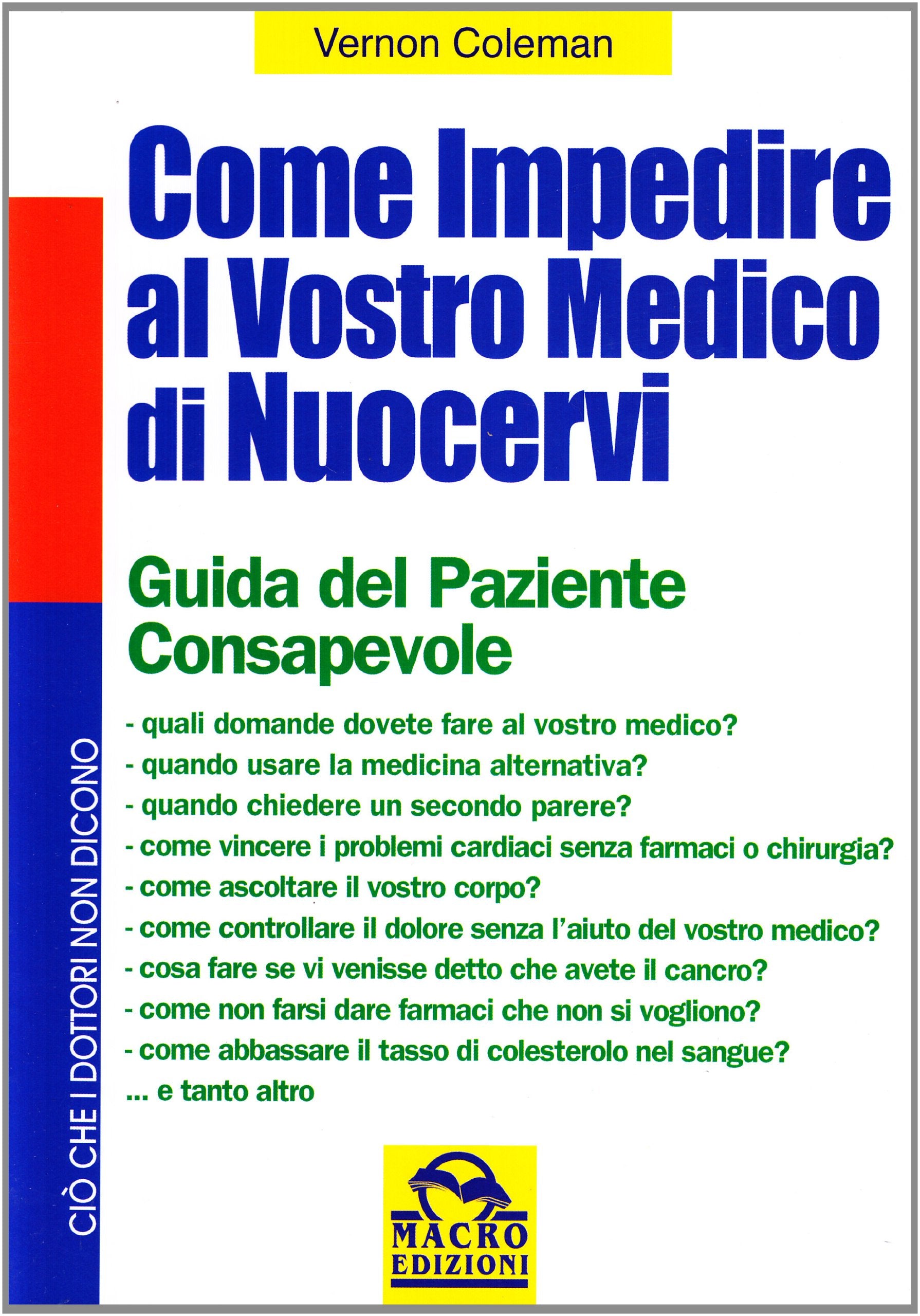 Come impedire al vostro medico di nuocervi. Guida del paziente consapevole book