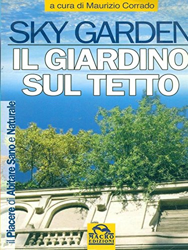 Sky garden. Il giardino sul tetto book