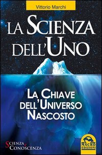 La scienza dell'uno. La chiave dell'universo nascosto book