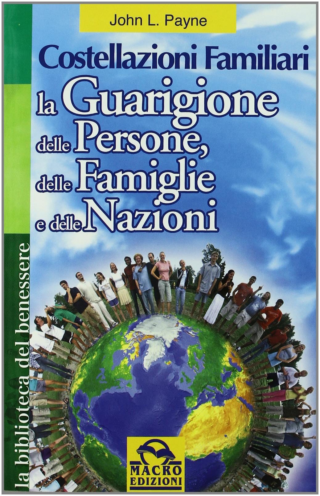 Costellazioni familiari. La guarigione delle persone, delle famiglie e delle nazioni book