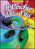 Il cerchio della vita. Manuale per l'educazione olistica Psychology