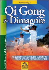 Qi gong per dimagrire (La biblioteca del benessere) Health, Nutrition & Fitness