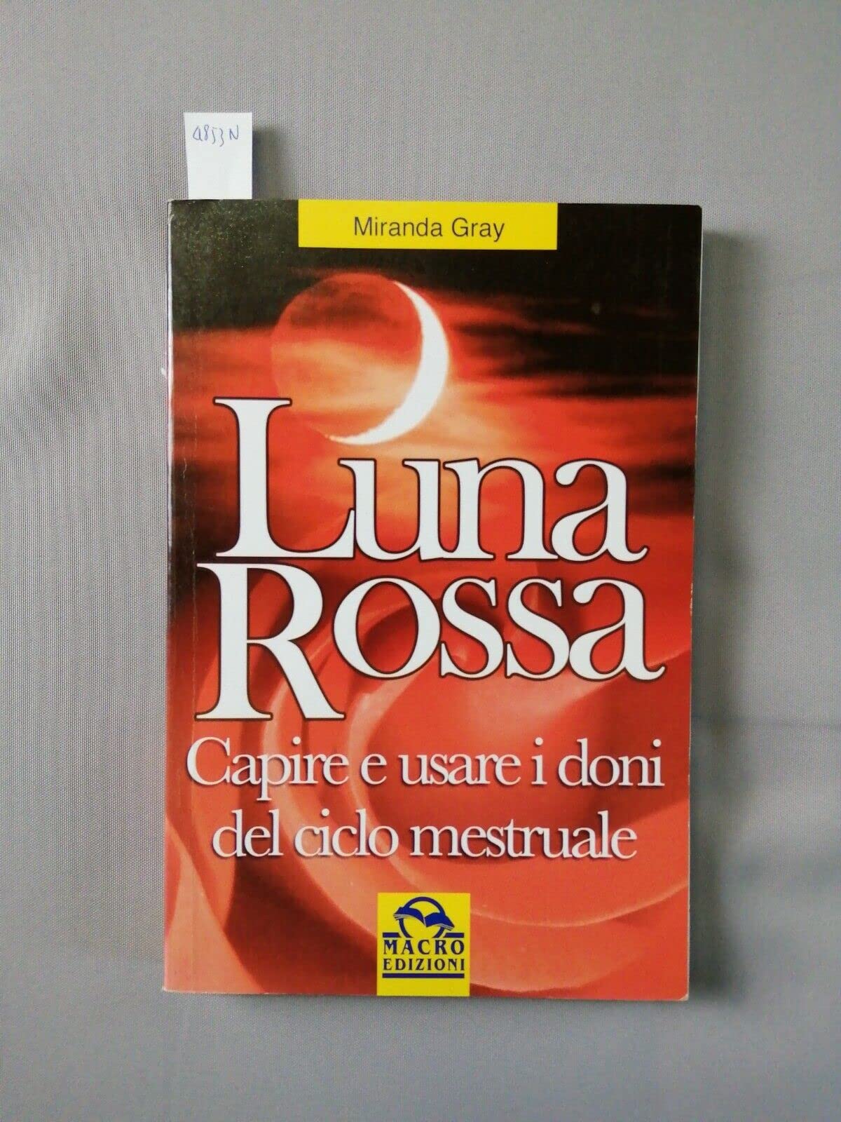 Luna rossa. Capire e usare i doni del ciclo mestruale book