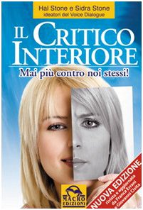 Il critico interiore. Mai più contro noi stessi! book