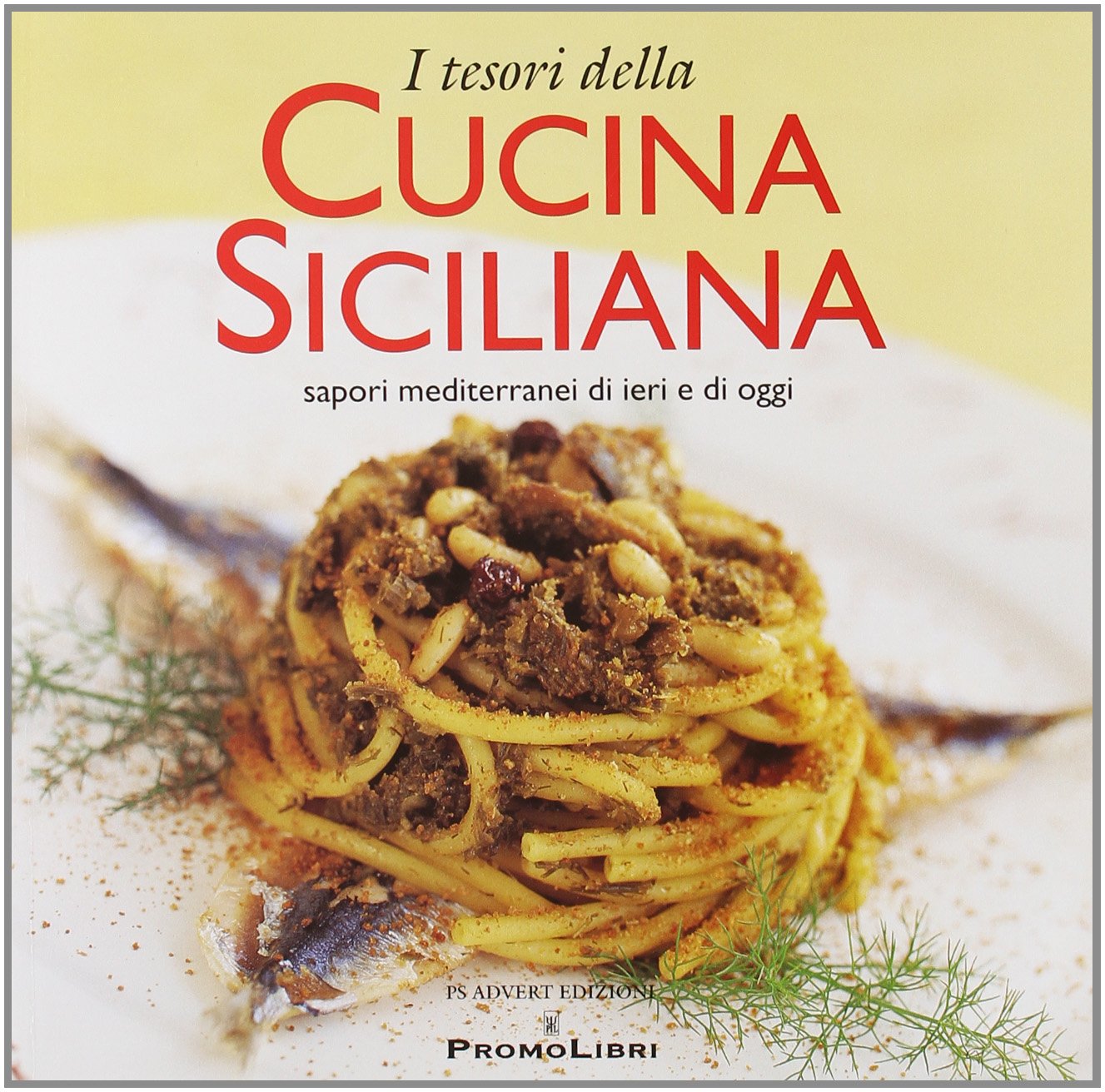 I tesori della cucina siciliana. Sapori mediterranei di ieri e di oggi. Ediz. illustrata Leisure, Home & Garden