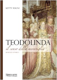 Teodolinda. Il senso della meraviglia book