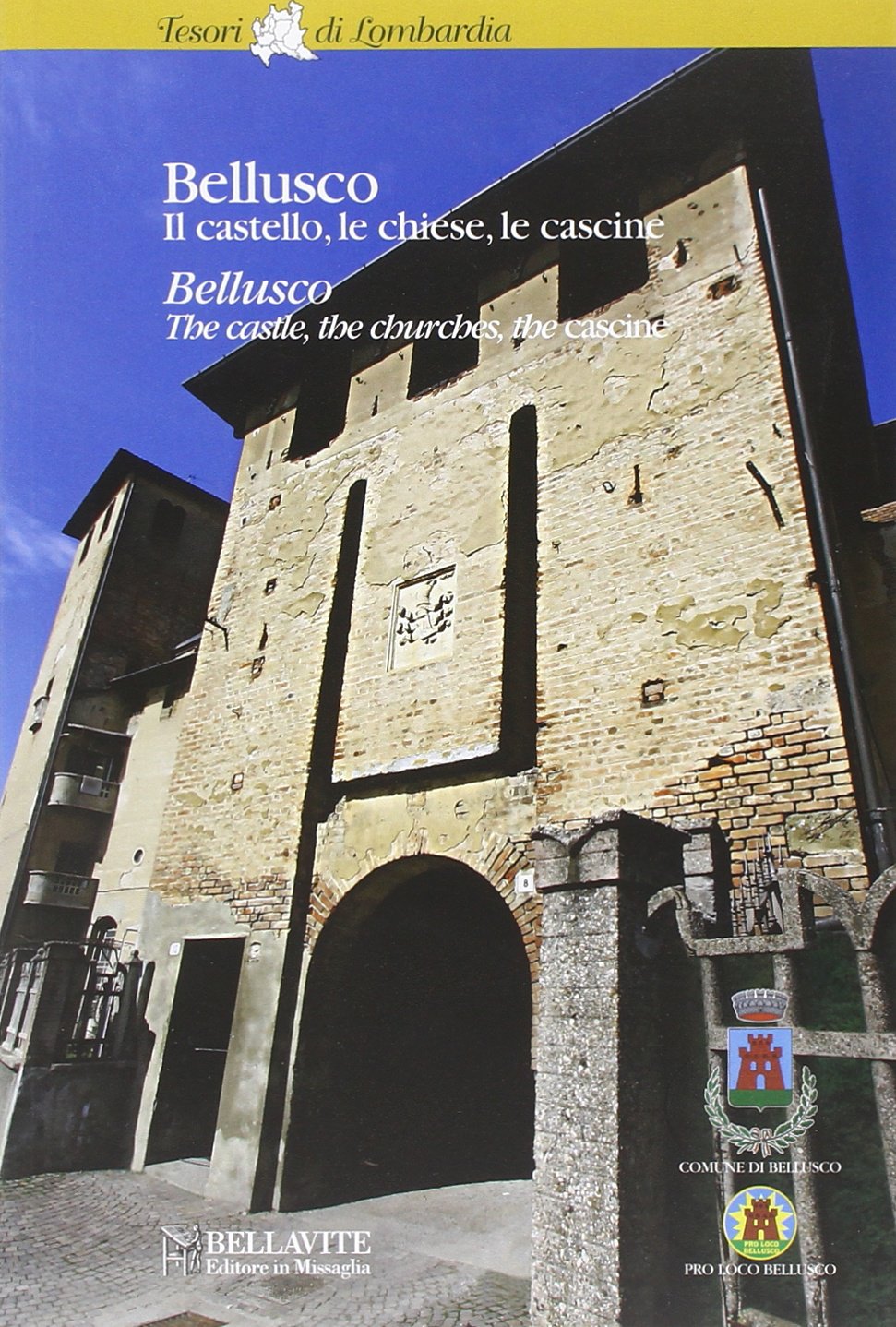 Bellusco. Il castello, le chiese, la cascine. Ediz. italiana e inglese Architecture