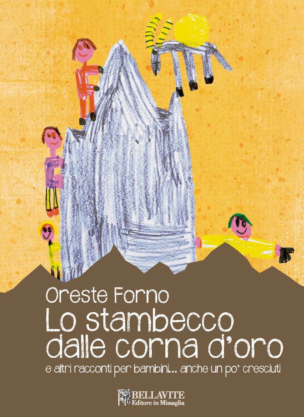 Lo stambecco dalle corna d'oro e altre racconti per bambini... anche un po' cresciuti. Ediz. illustrata Children's books