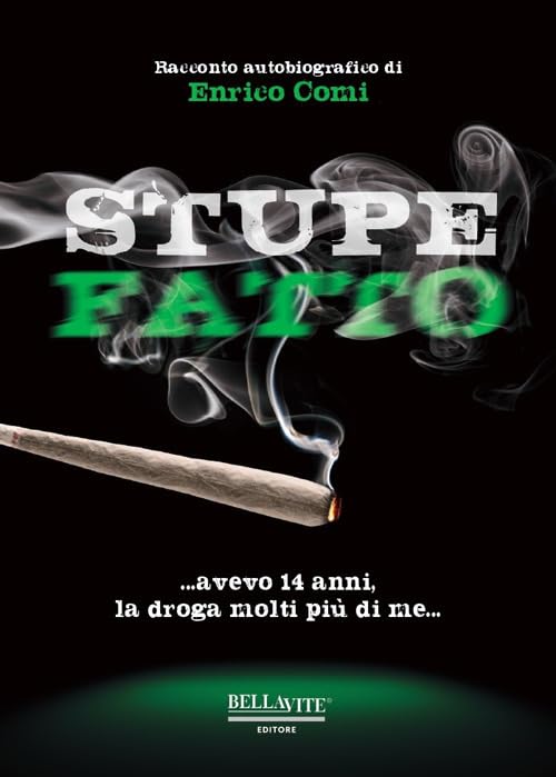 Stupefatto: avevo 14 anni, la droga molti più di me book
