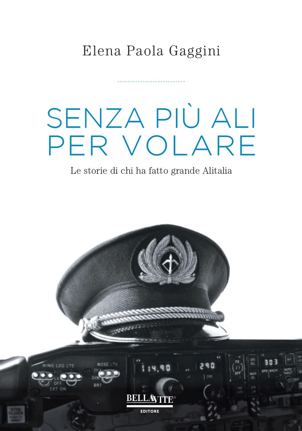 Senza più ali per volare. Le storie di chi ha fatto grande Alitalia Professional & Reference Books